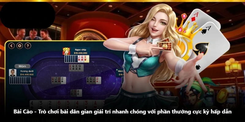 Bài Cào - Trò Chơi Bài Dân Gian Giải Trí Nhanh Chóng Với Phần Thưởng Cực Kỳ Hấp Dẫn