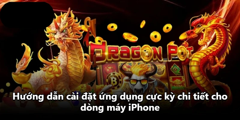 Hướng dẫn cài đặt ứng dụng cực kỳ chi tiết cho dòng máy iPhone