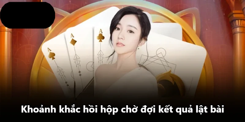 Khoảnh khắc hồi hộp chờ đợi kết quả lật bài Khoảnh khắc hồi hộp chờ đợi kết quả lật bài