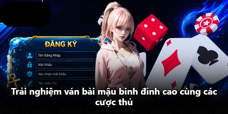Trải nghiệm ván bài mậu binh đỉnh cao cùng các cược thủ Trải nghiệm ván bài mậu binh đỉnh cao cùng các cược thủ