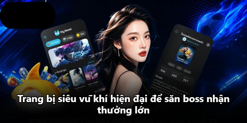 Trang bị siêu vũ khí hiện đại để săn boss nhận thưởng lớn